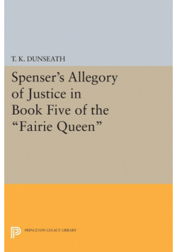 Spenser's Allegory of Justice in Book Five of the Fairie Queen