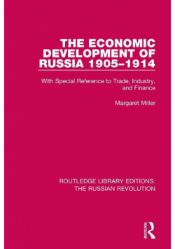 The Economic Development of Russia 1905-1914