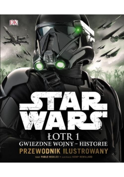 Star Wars Łotr 1 Gwiezdne wojny Historie