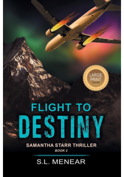 Flight to Destiny (A Samantha Starr Thriller, Book 2)