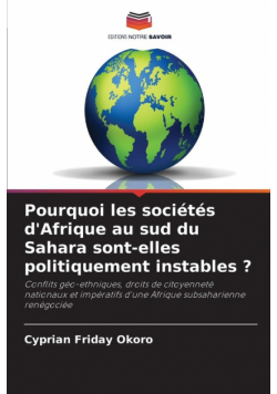 Pourquoi les sociétés d'Afrique au sud du Sahara sont-elles politiquement instables ?