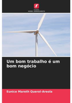 Um bom trabalho é um bom negócio
