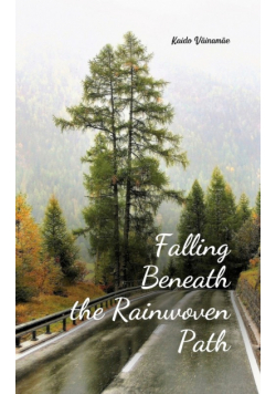 Falling Beneath the Rainwoven Path