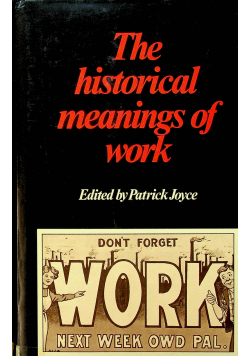The historical meanings of work
