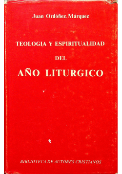 Technologia y espiritualidad del ano liturgico