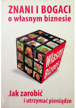 Znani i bogaci o własny biznes