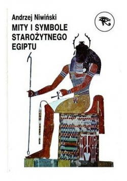 Mity i symbole  starożytnego Egiptu