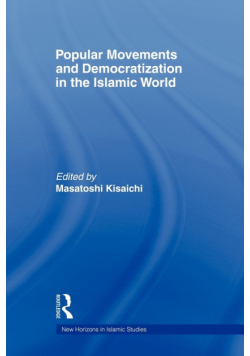 Popular Movements and Democratization in the Islamic World