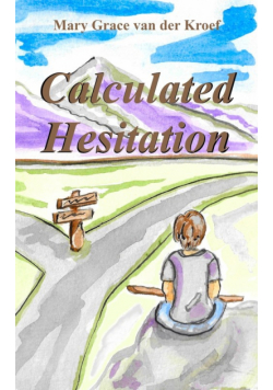 Calculated Hesitation