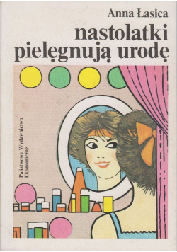 Nastolatki pielęgnują urodę
