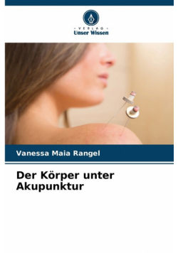 Der Körper unter Akupunktur