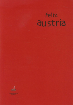 Felix Austria dekonstrukcja mitu?