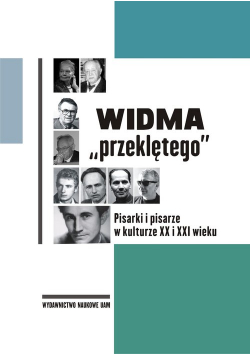 Widma „przeklętego” Pisarki i pisarze w kulturze XX i XXI wieku