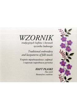Wzornik tradycyjnych haftów i koronek ręcznika ludowego