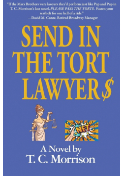 Send In The Tort Lawyer$-A Legal Farce