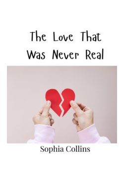 The Love That Was Never Real