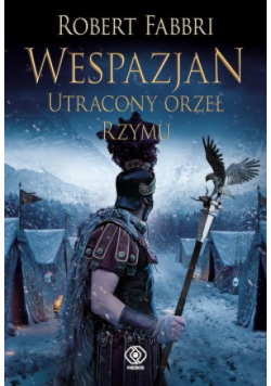 Wespazjan Tom 4 Utracony orzeł Rzymu
