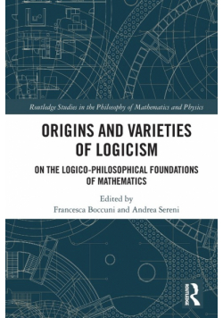 Origins and Varieties of Logicism
