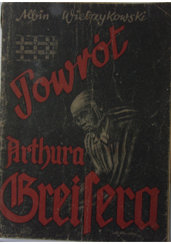 Powrót Arthura Greisera 1946 r