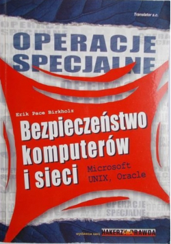 Birkholz Erik - Operacje specjalne. Bezpieczeństwo komputerów i sieci
