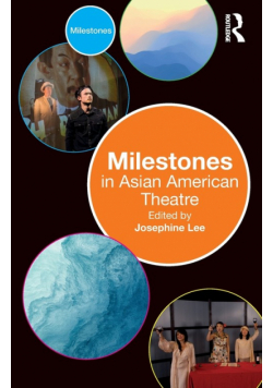 Milestones in Asian American Theatre