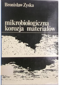 Mikrobiologiczna korozja materiałów
