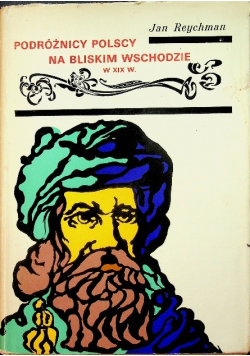 Podróżnicy Polscy na Bliskim Wschodzie w XIX w