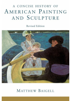 A Concise History Of American Painting And Sculpture