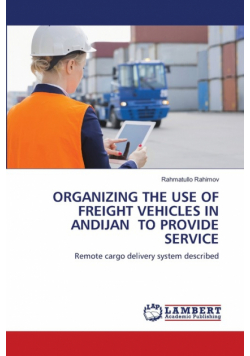 Organizing The Use Of Freight Vehicles In Andijan To Provide Service