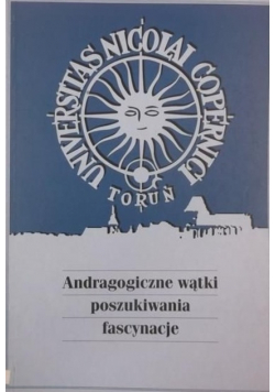 Andragogiczne wątki poszukiwania fascynacje