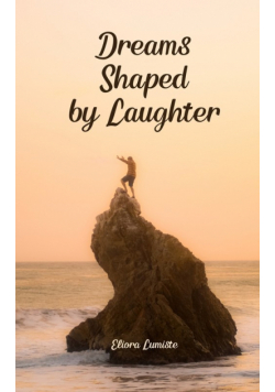 Dreams Shaped by Laughter