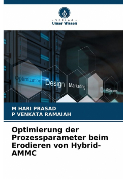 Optimierung der Prozessparameter beim Erodieren von Hybrid-AMMC