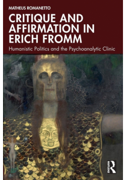 Critique and Affirmation in Erich Fromm