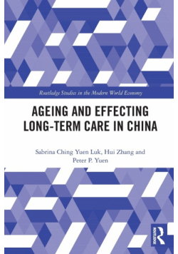 Ageing and Effecting Long-term Care in China
