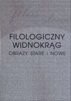 Filologiczny Widnokrąg Obrazy Stare I Nowe