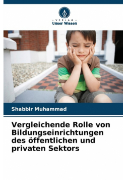 Vergleichende Rolle von Bildungseinrichtungen des öffentlichen und privaten Sektors