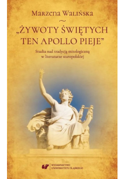 Żywoty Świętych Ten Apollo Pieje