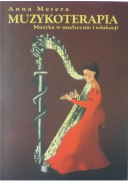 Muzykoterapia Muzyka w medycynie i edukacji