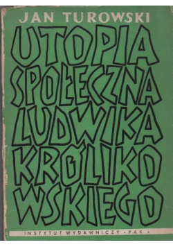Utopia społeczne Ludwika Królikowskiego1799 - 1879