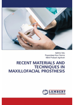 Recent Materials And Techniques In Maxillofacial Prosthesis