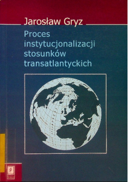 Proces instytucjonalizacji stosunków transatlantyckich