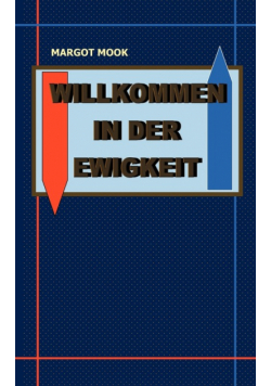 Willkommen in der Ewigkeit