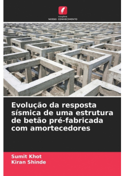 Evolução da resposta sísmica de uma estrutura de betão pré-fabricada com amortecedores
