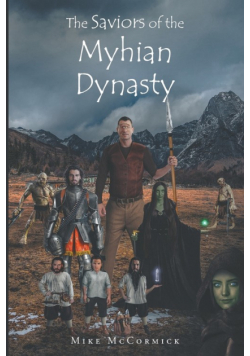 The Saviors of the Myhian Dynasty