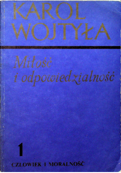 Miłość i odpowiedzialność Tom I