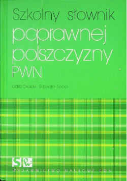 Szkolny słownik poprawnej polszczyzny PWN