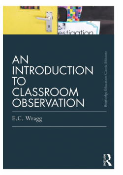 An Introduction to Classroom Observation (Classic Edition)