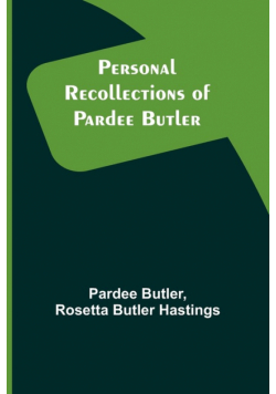 Personal Recollections of Pardee Butler