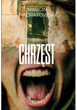 Chrzęst Tom 1