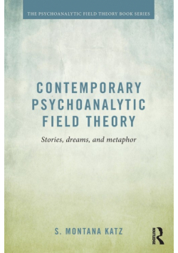 Contemporary Psychoanalytic Field Theory